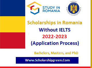 Scholarships in Romania Without IELTS 2022-2023 (Application Process)