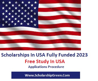 Scholarships In USA Fully Funded 2023 (Study in USA)