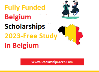 Fully Funded Belgium Scholarships 2023-Free Study In Belgium