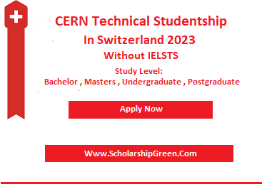 CERN Technical Studentship In Switzerland 2023 Without IELSTS